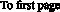 To first page